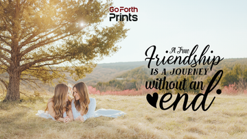 A True Friendship Is A Journey Without An End