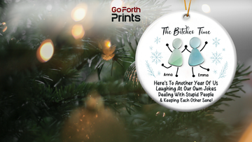 The Bitches Times Funny Ornament 2025