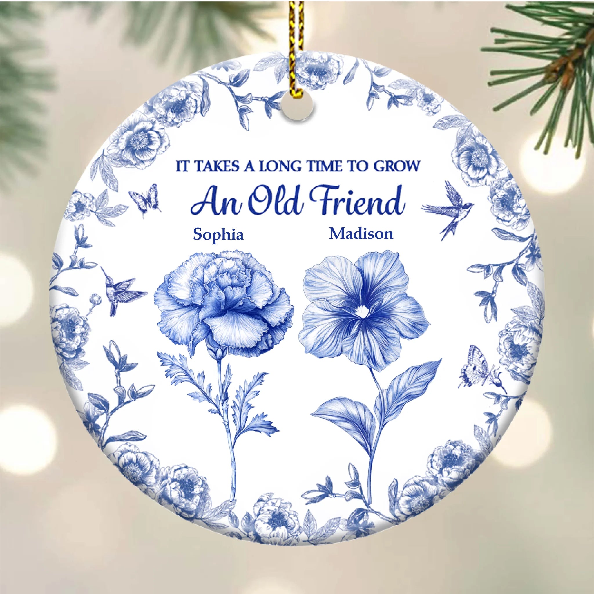It Takes A Long Time To Grow An Old Friend Toile De Jouy Birth Flower - Personalized Circle Ceramic Ornament