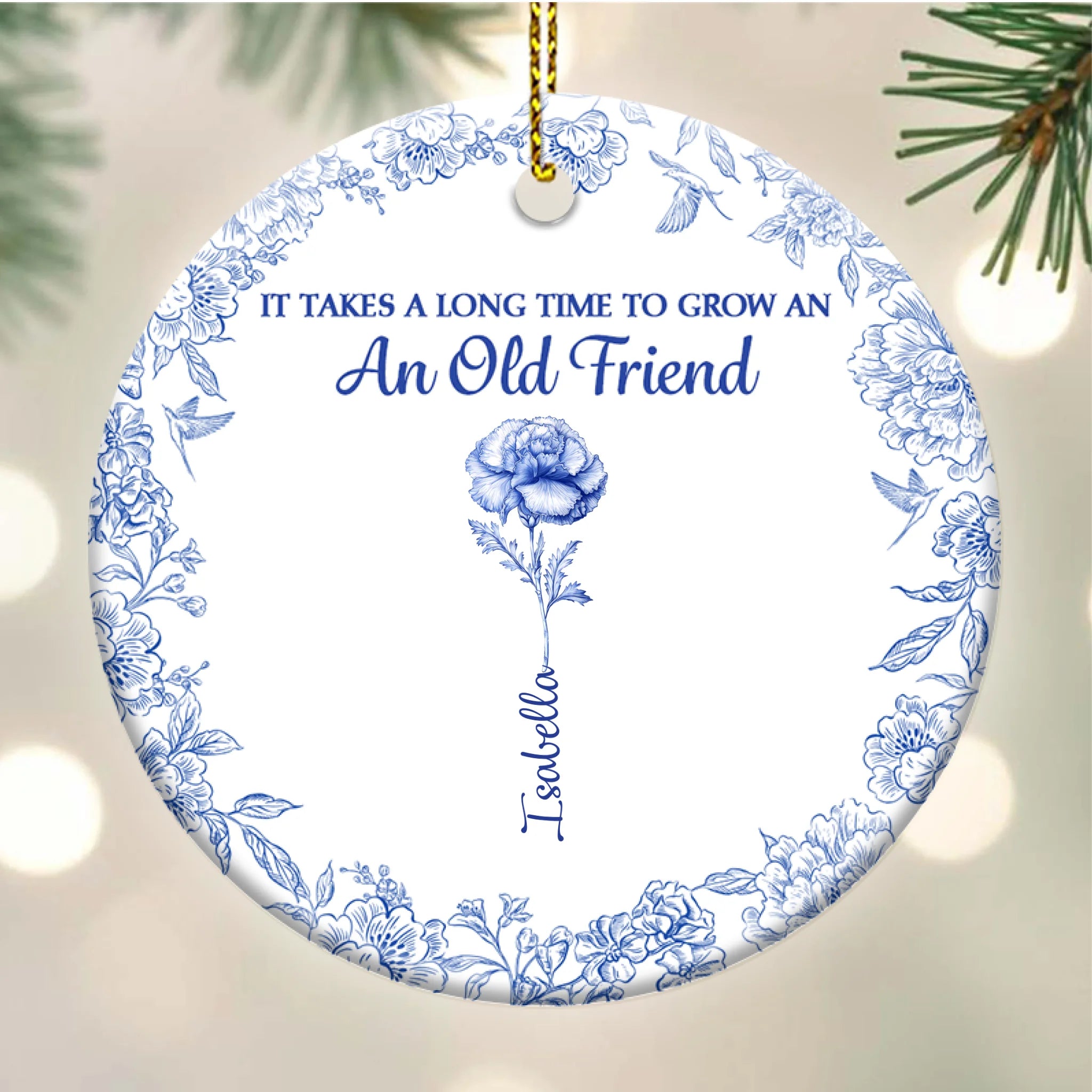 It Takes A Long Time To Grow An Old Friend Toile De Jouy Birth Flowers - Personalized Circle Ceramic Ornament