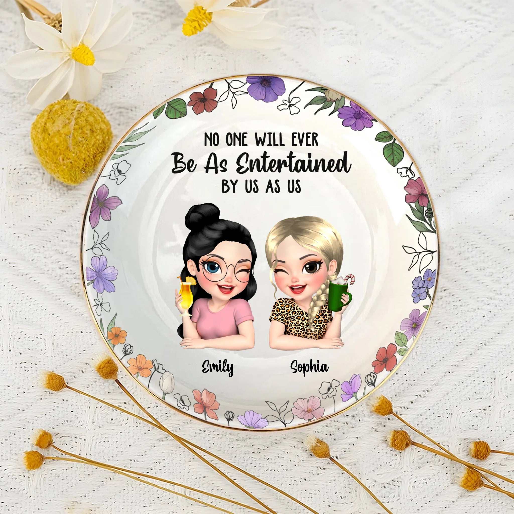 No One Will Ever Be As Entertained By Us As - Personalized Jewelry Dish