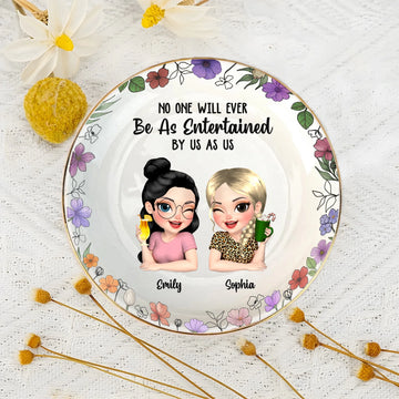 No One Will Ever Be As Entertained By Us As - Personalized Jewelry Dish