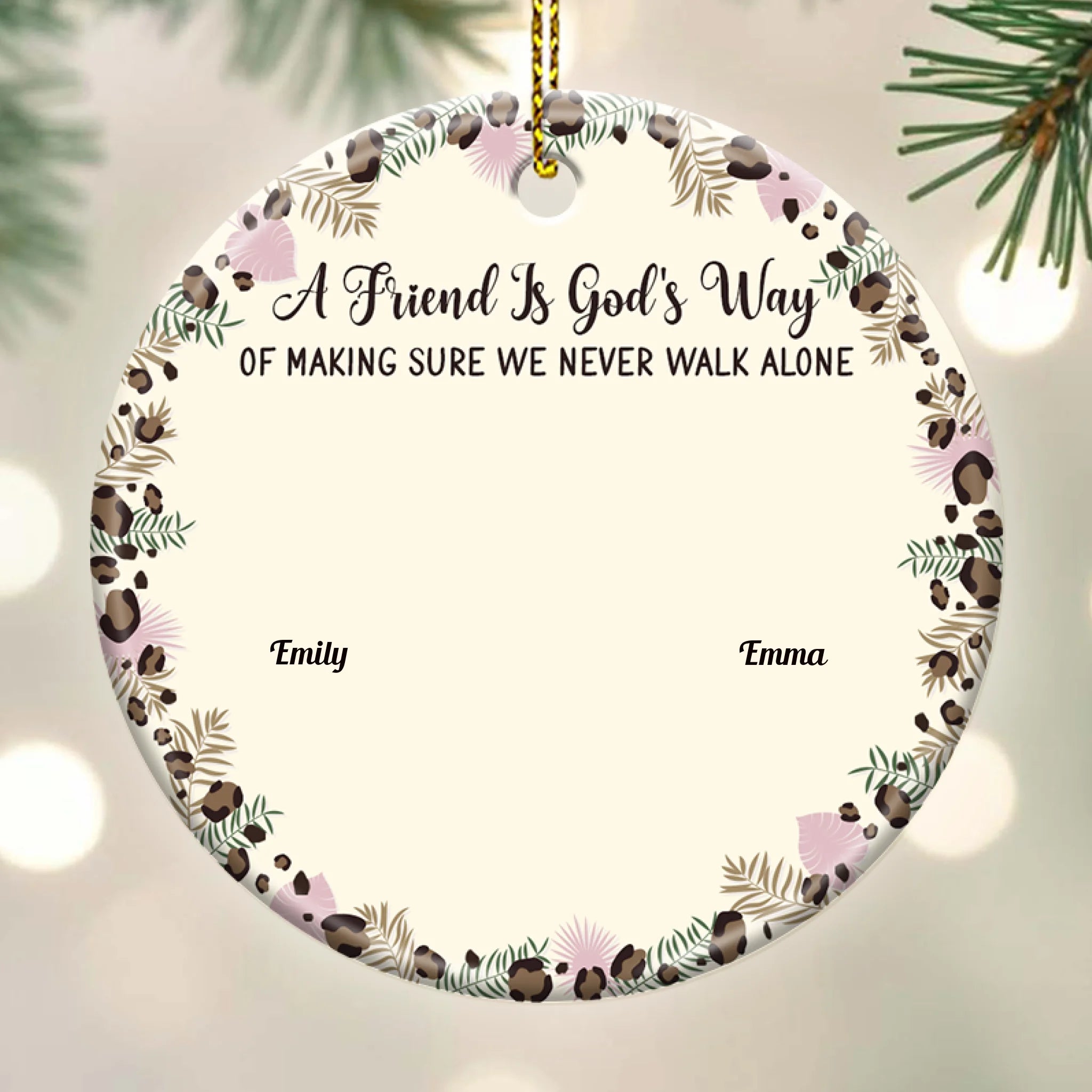 A Friend Is God's Way Of Making Sure We Never Walk Alone - Personalized Ceramic Circle Ornament