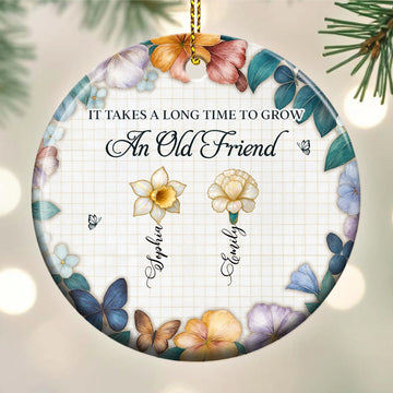 It Takes A Long Time To Grow An Old Friend - Personalized Circle Ceramic Ornament