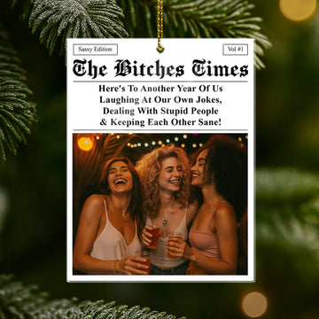 Here’s To Another Year Of Us Laughing At Our Own Jokes Custom Photo - Personalized Acrylic Ornament