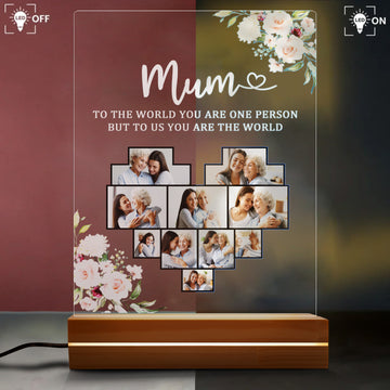 Mom To Us You Are The World - Personalized Acrylic Night Light